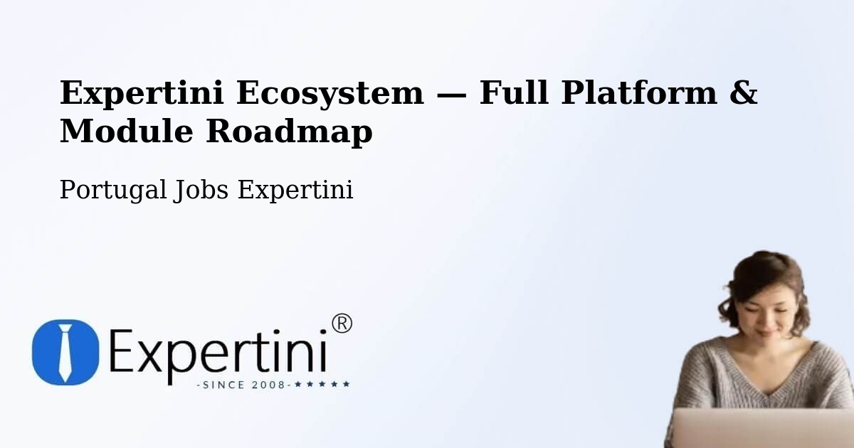 Expertini Ecosystem — Full Platform & Module Roadmap – Santarém