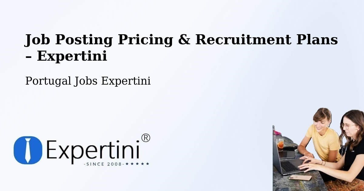 Job Posting Pricing & Recruitment Plans – Santarém - Santarém, Portugal Jobs Expertini
